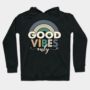 Good Vibes Only Rainbow 70s for Chilled People Hoodie